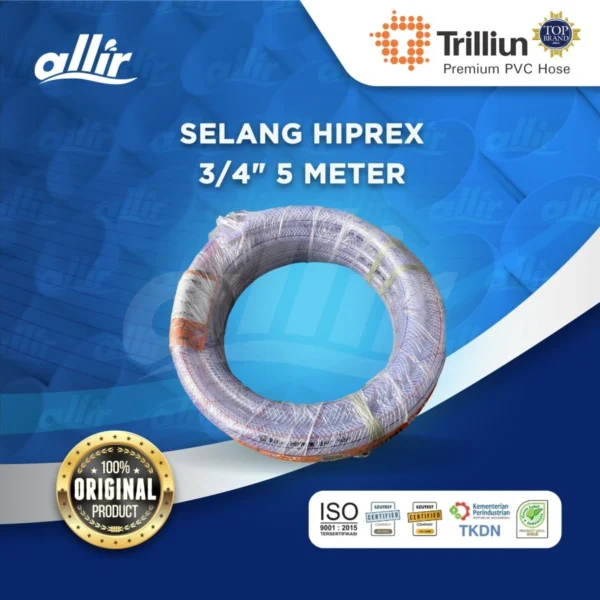 Selang Trilliun Hiprex 3/4" x 5 Meter – Kuat, Transparan, Tahan Tekanan Tinggi