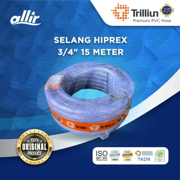Selang Trilliun Hiprex 3/4" x 15 Meter – Tahan Tekanan, Transparan, dan Tangguh