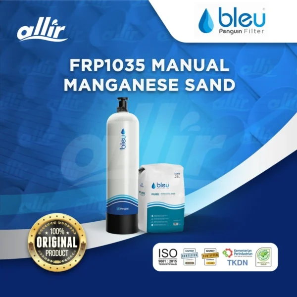 Penguin Bleu FRP1035 Manual Manganese Sand FB35 – Filter Air Zat Besi & Mangan